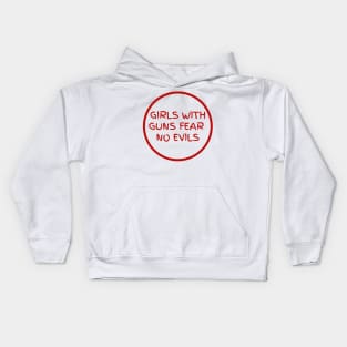 Girls with guns fear no evils Kids Hoodie
